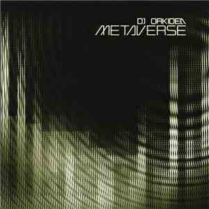 DJ Orkidea - Metaverse download free
