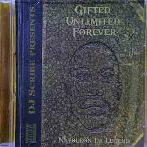DJ Scribe , Napoleon Da Legend - DJ Scribe  Presents Gifted Unlimited Forever download mp3 flac
