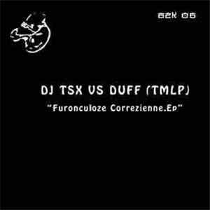 DJ TSX vs Duff (TMLP) - Furonculoze Correzienne E.P. download free