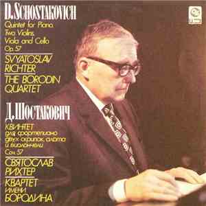 Dmitri Shostakovich . Sviatoslav Richter / The Borodin Quartet - Piano Quintet download mp3 flac