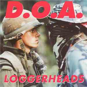 D.O.A.  - Loggerheads download mp3 flac