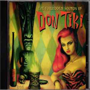 Don Tiki - The Forbidden Sounds Of Don Tiki download free Don Tiki - The Forbidden Sounds Of Don Tiki download mp3 flac