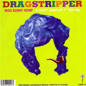 Dragstripper / Pippi And The Butcherbirds - Miss Bunny Romp - A Poppy Sampler 7" download mp3 flac