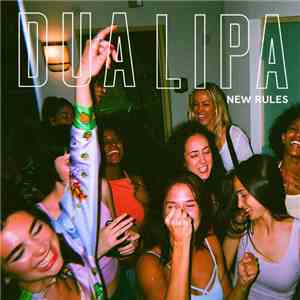 Dua Lipa - New Rules download free Dua Lipa - New Rules download mp3 flac