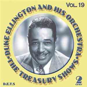 Duke Ellington And His Orchestra - The Treasury Shows Vol.19 download free Duke Ellington And His Orchestra - The Treasury Shows Vol.19 download mp3 flac