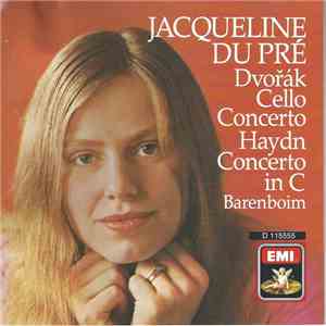 Dvořák & Haydn -- Jacqueline Du Pré - Chicago Symphony Orchestra, English Chamber Orchestra / Daniel Barenboim - Cello Concertos download free Dvořák & Haydn -- Jacqueline Du Pré - Chicago Symphony Orchestra, English Chamber Orchestra / Daniel Barenboim - Cello Concertos download mp3 flac