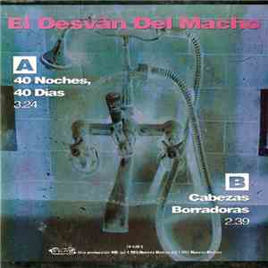 El Desvän Del Macho - 40 Noches, 40 Días/Cabezas Borradoras download mp3 flac
