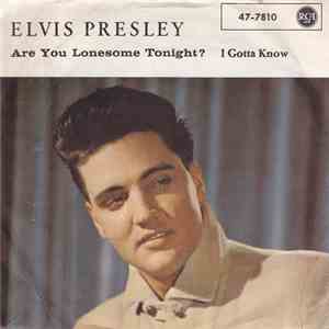 Elvis Presley - Are You Lonesome To-Night? / I Gotta Know download mp3 flac