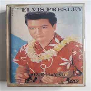 Elvis Presley - Blue Hawaii download free Elvis Presley - Blue Hawaii download mp3 flac