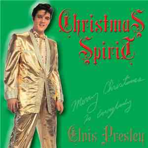 Elvis Presley - Christmas Spirit download mp3 flac