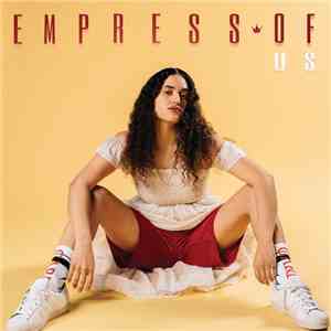 Empress Of - Us download free Empress Of - Us download mp3 flac