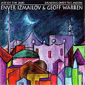 Enver Izmailov & Geoff Warren - Dancing Over The Moon download mp3 flac