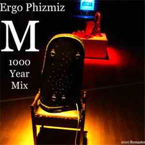 Ergo Phizmiz - M: 1000 Year Mix download mp3 flac