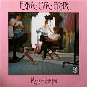 Erna, Eva, Erna - Manstu Eftir Því download free