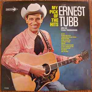 Ernest Tubb And His Texas Troubadours - My Pick Of The Hits download free