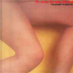 Erotic Drum Band - Plug Me To Death download mp3 flac