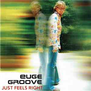 Euge Groove - Just Feels Right download free Euge Groove - Just Feels Right download mp3 flac
