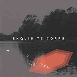 Exquisite Corps - Exquisite Corps download free