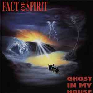 Fact Of Spirit - Ghost In My House download mp3 flac
