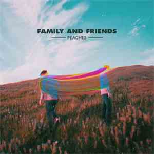 Family And Friends - Peaches download mp3 flac