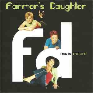 Farmer's Daughter - This Is The Life download mp3 flac