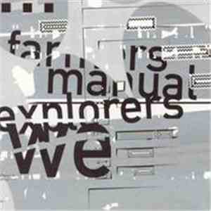 Farmersmanual - Explorers_We download free Farmersmanual - Explorers_We download mp3 flac