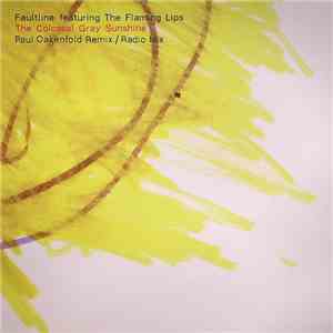 Faultline Featuring The Flaming Lips - The Colossal Gray Sunshine (Remix) download mp3 flac