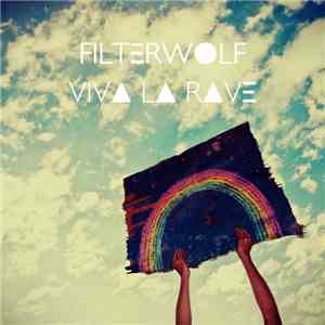 Filterwolf - Viva La Rave download free