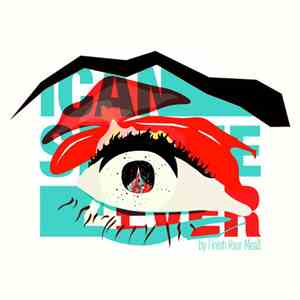 Finish Your Meal! - I Can See Forever download mp3 flac