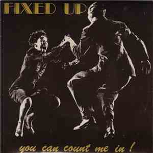Fixed Up - You Can Count Me In ! download mp3 flac