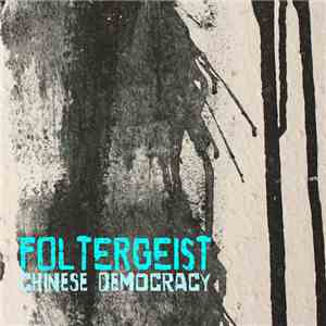 Foltergeist - Chinese Democracy download free