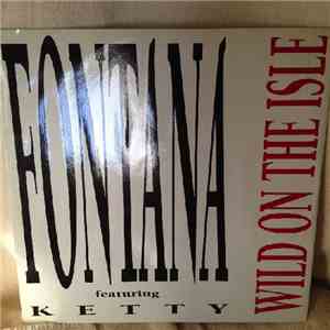 Fontana Feat. Ketty - Wild On The Isle download free Fontana Feat. Ketty - Wild On The Isle download mp3 flac
