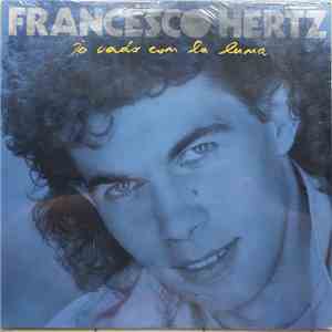 Francesco Hertz - Io Vado Con La Luna download mp3 flac