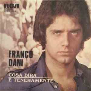 Franco Dani - Cosa Dirà / E Teneramente download free Franco Dani - Cosa Dirà / E Teneramente download mp3 flac