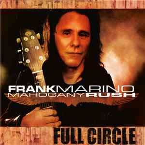 Frank Marino, Mahogany Rush - Full Circle download mp3 flac