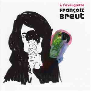 Françoiz Breut - À L'Aveuglette download free