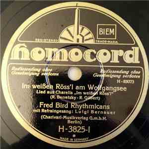 Fred Bird Rhythmicans - Im Weissen Röss'l Am Wolfgangsee / Im Salzkammergut download mp3 flac