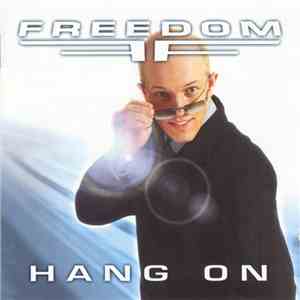 Freedom - Hang On download free Freedom - Hang On download mp3 flac