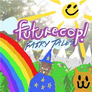 Futurecop! - Fairy Tales download mp3 flac