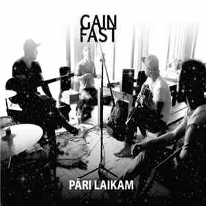 Gain Fast - Pāri Laikam download free Gain Fast - Pāri Laikam download mp3 flac