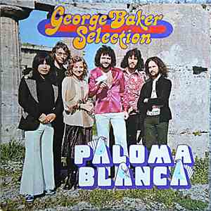 George Baker Selection - Paloma Blanca download free George Baker Selection - Paloma Blanca download mp3 flac