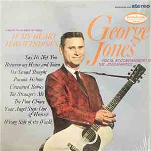 George Jones - If My Heart Had Windows download free George Jones - If My Heart Had Windows download mp3 flac