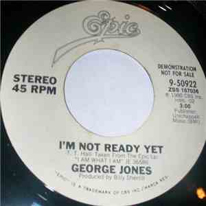 George Jones - I'm Not Ready Yet download free George Jones - I'm Not Ready Yet download mp3 flac