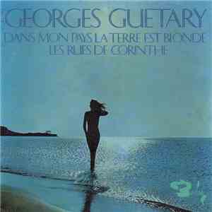Georges Guétary - Dans Mon Pays La Terre Est Blonde / Les Rues De Corinthe download mp3 flac