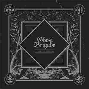 Ghost Brigade - IV - One With The Storm download free