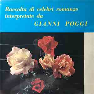 Gianni Poggi - Raccolta di celebri romanze interpretate da Gianni Poggi download mp3 flac