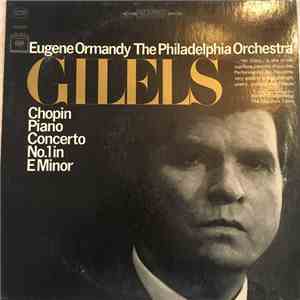 Gilels ; Eugene Ormandy, The Philadelphia Orchestra / Chopin - Piano Concerto No.1 In E Minor download free Gilels ; Eugene Ormandy, The Philadelphia Orchestra / Chopin - Piano Concerto No.1 In E Minor download mp3 flac