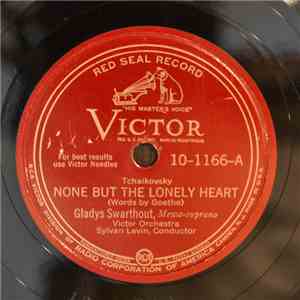 Gladys Swarthout - None But The Lonely Heart / Moscow Cantata download free