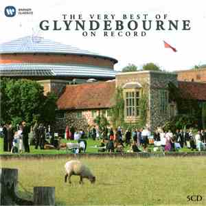 Glyndebourne Festival Orchestra, Glyndebourne Festival Chorus - The Very Best of Glyndebourne on Record download free Glyndebourne Festival Orchestra, Glyndebourne Festival Chorus - The Very Best of Glyndebourne on Record download mp3 flac