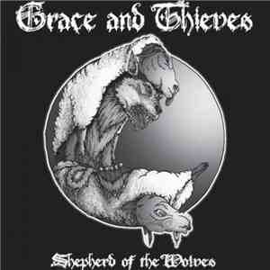 Grace & Thieves - Shepherd Of The Wolves download mp3 flac